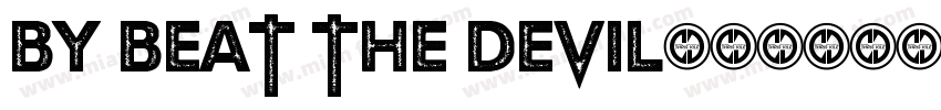 BY Beat the Devil字体转换